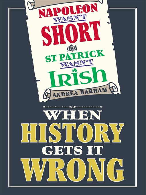 Cover image for Napoleon Wasn't Short and St Patrick Wasn't Irish